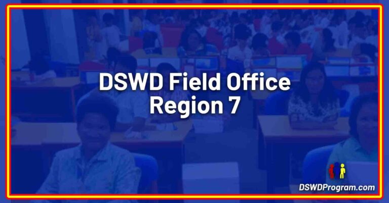 What is DSWD Field Office Region 7? - DSWD Program