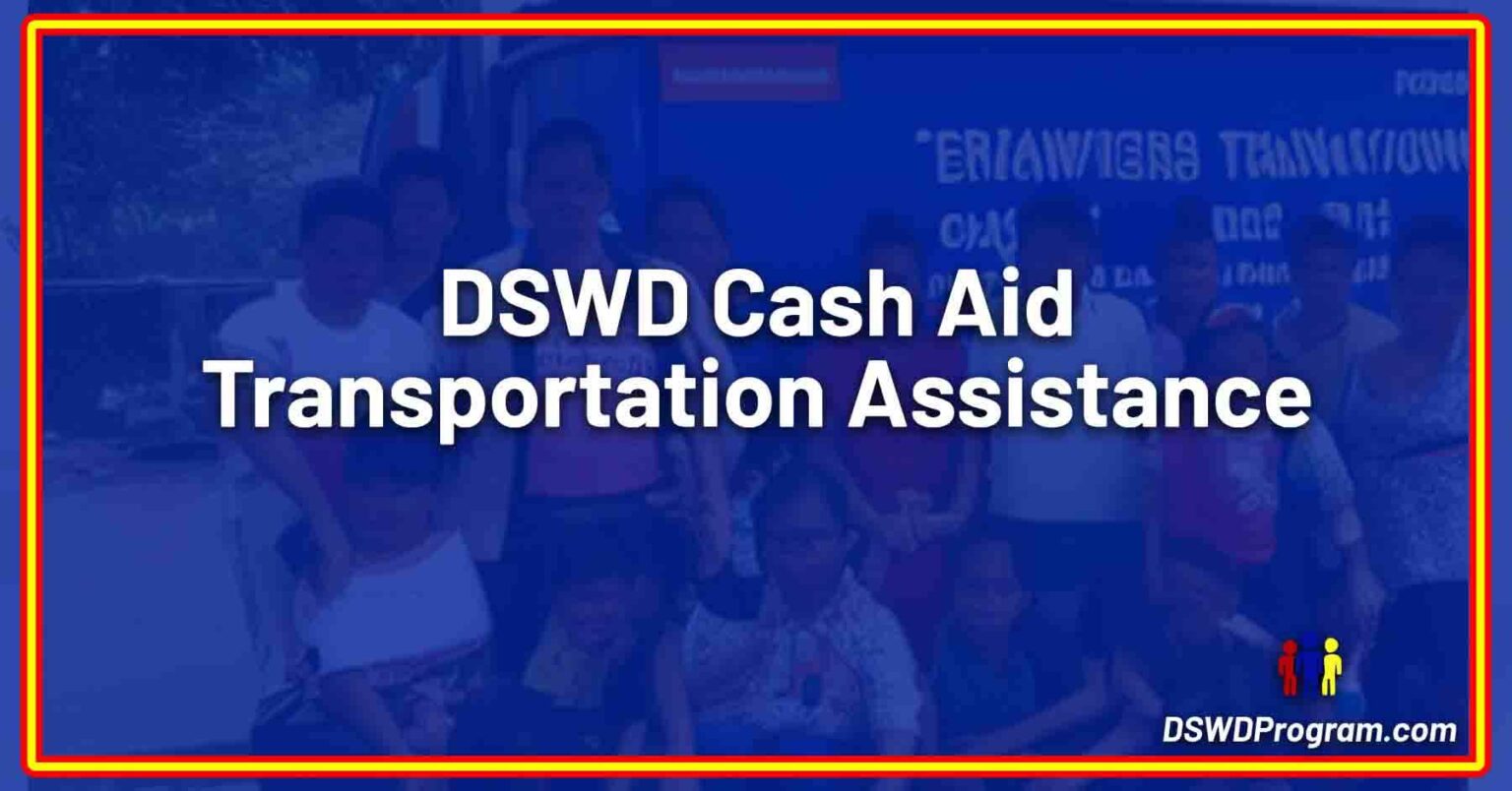How To Apply DSWD Transportation Assistance Cash Aid DSWD Program